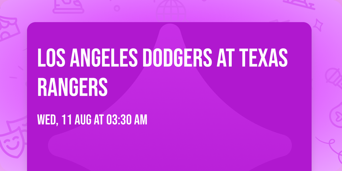 Los Angeles Dodgers at Texas Rangers