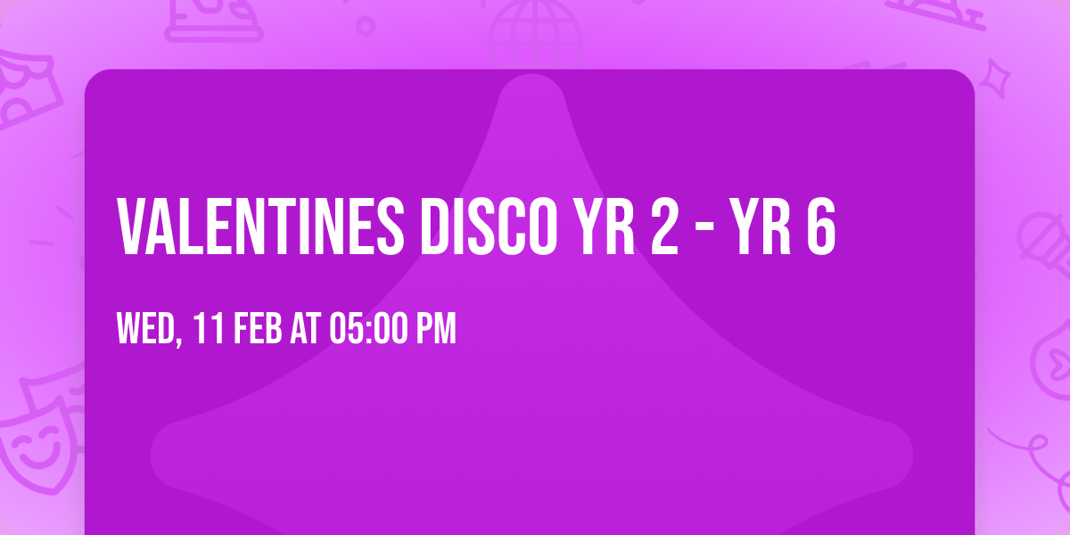 Valentines Disco Yr 2 - Yr 6