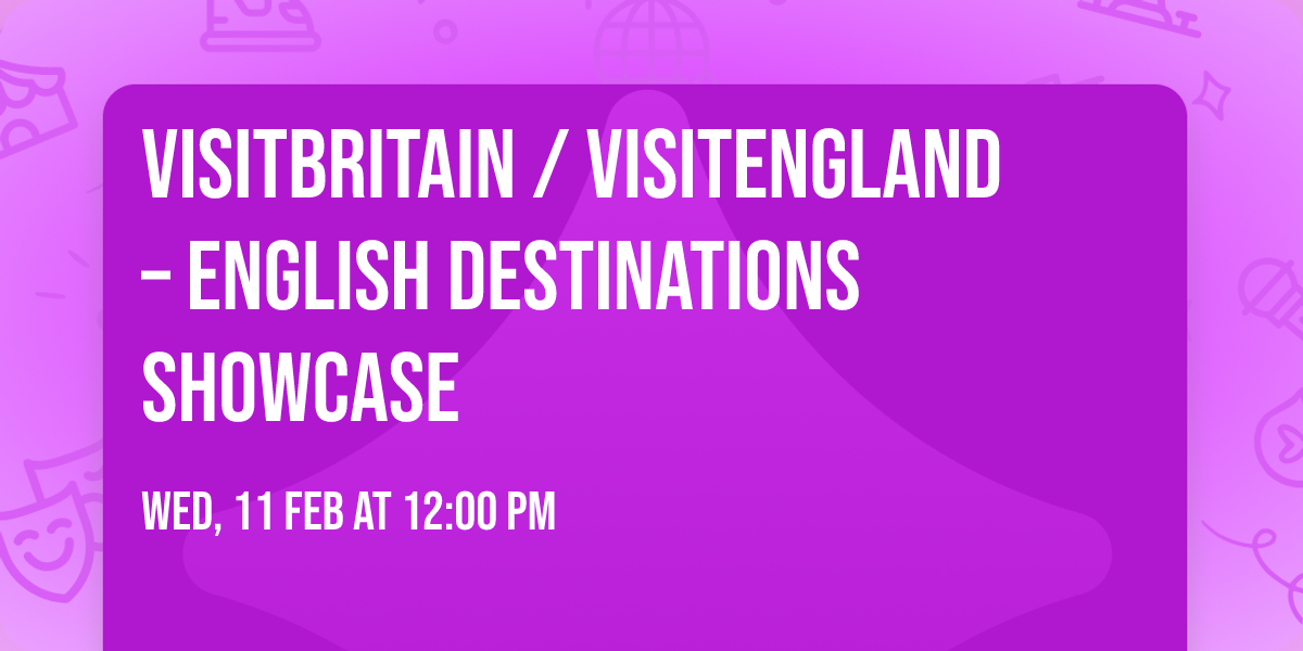 VisitBritain \/ VisitEngland \u2013 English Destinations Showcase