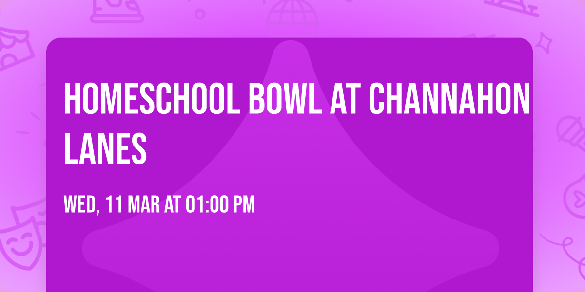 Homeschool Bowl at Channahon Lanes