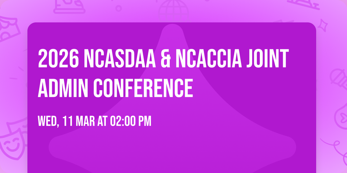 2026 NCASDAA & NCACCIA Joint Admin Conference