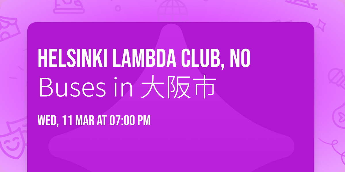 Helsinki Lambda Club, No Buses in \u5927\u962a\u5e02