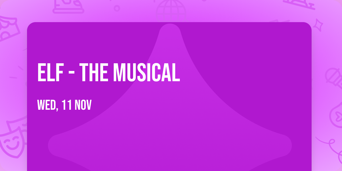 Elf - The Musical