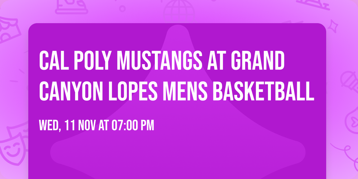 Cal Poly Mustangs at Grand Canyon Lopes Mens Basketball