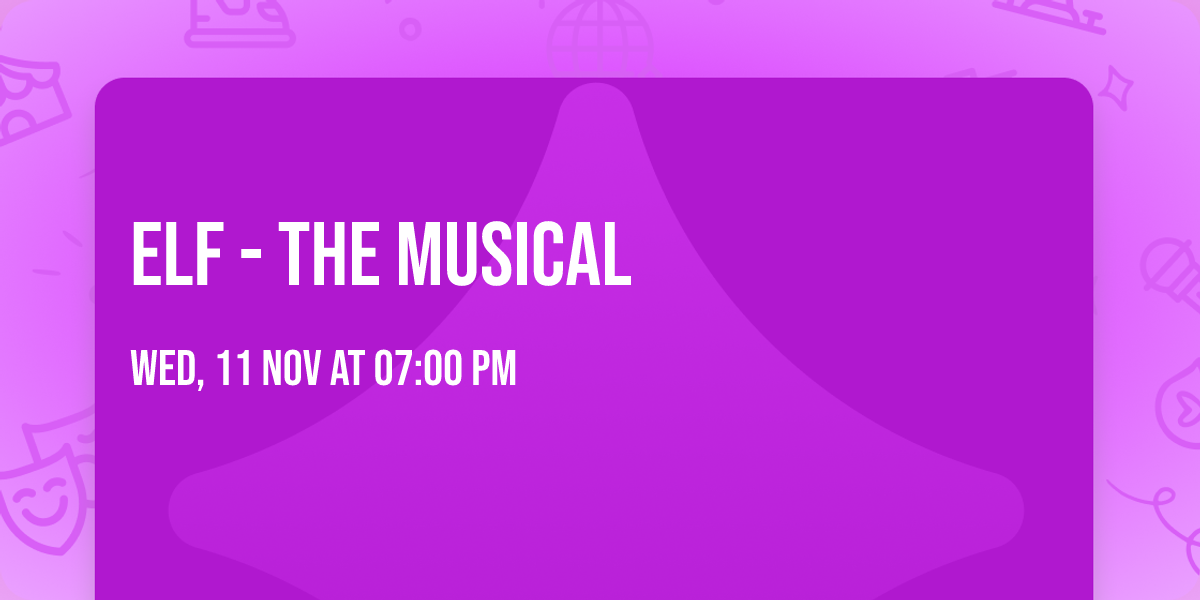 Elf - The Musical