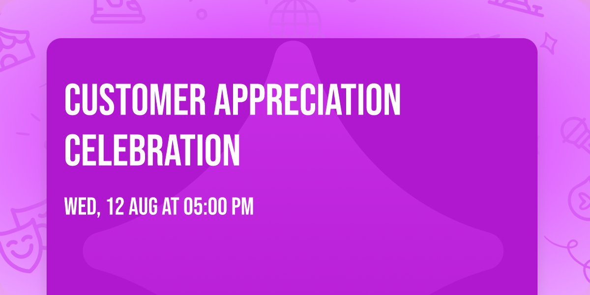 Customer Appreciation Celebration