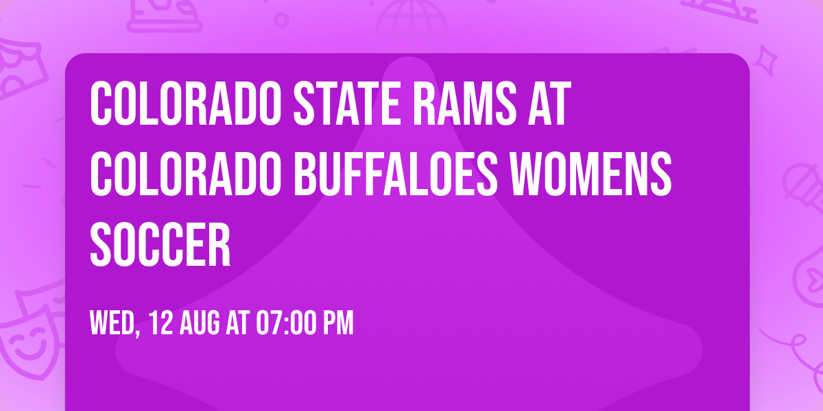 Colorado State Rams at Colorado Buffaloes Womens Soccer