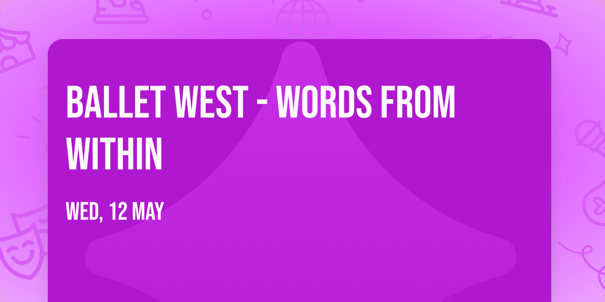 Ballet West - Words from Within