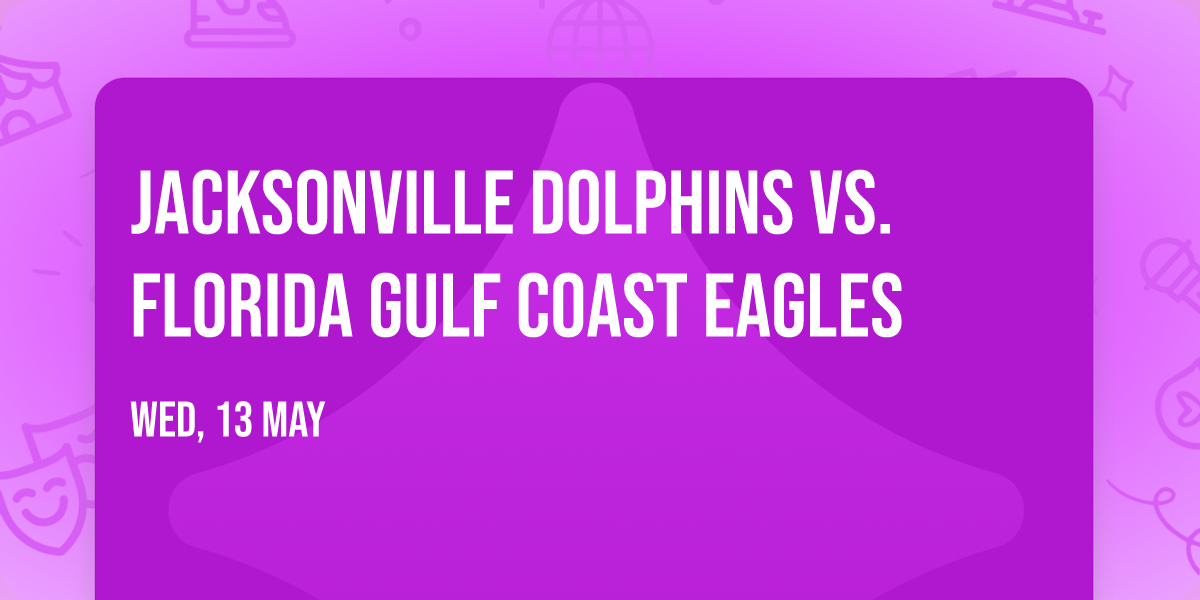 Jacksonville Dolphins vs. Florida Gulf Coast Eagles