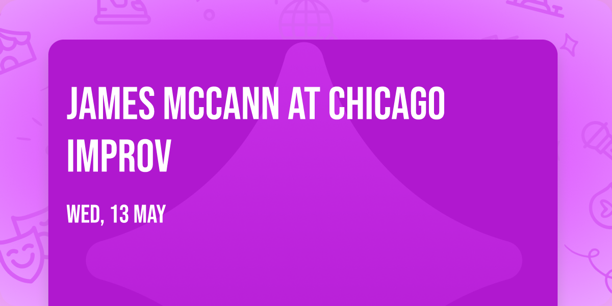James McCann at Chicago Improv