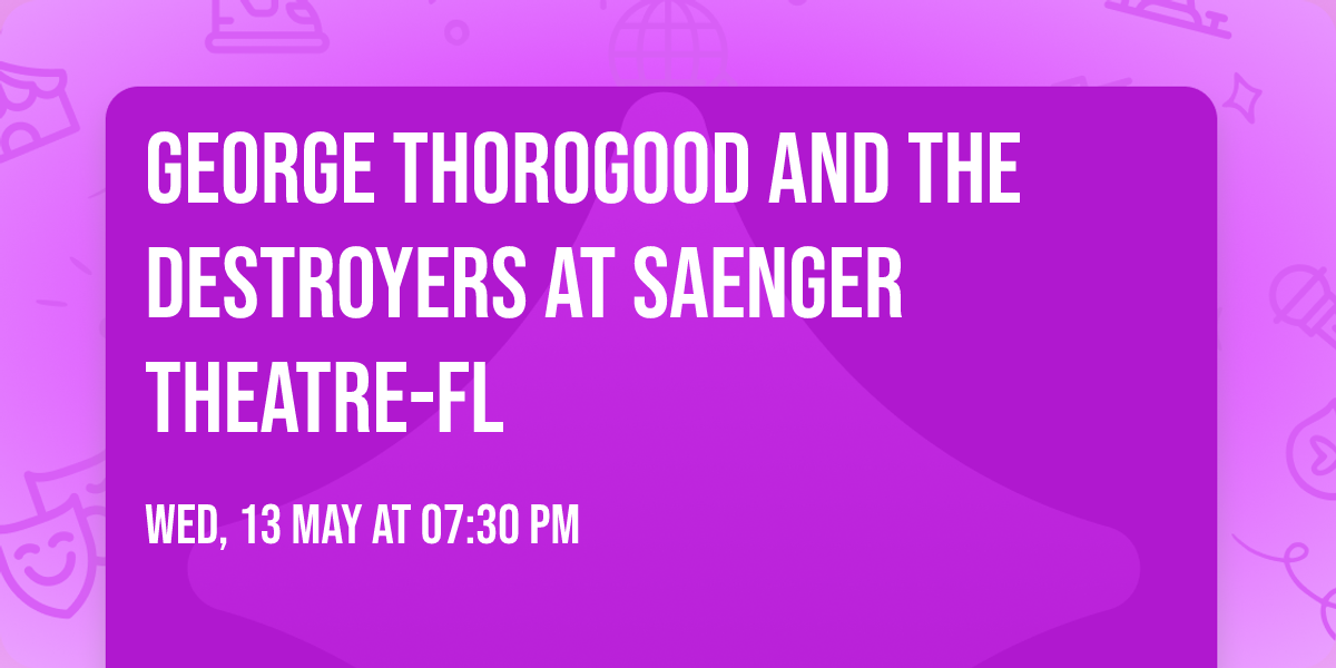 George Thorogood and the Destroyers at Saenger Theatre-FL