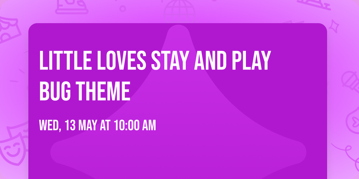 Little Loves Stay and Play \ud83e\udd0d Bug Theme \ud83c\udf3f \ud83d\udc1b\ud83d\udc1d\ud83d\udc1e \ud83e\udd8b \ud83c\udf43 