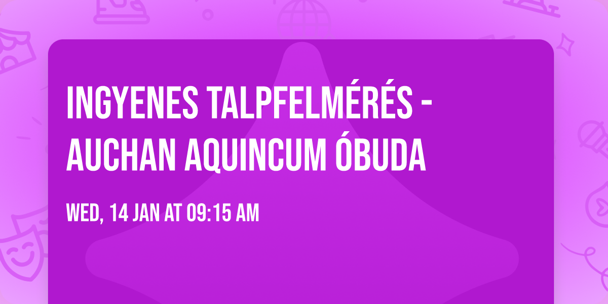 \ud83d\udccd Ingyenes talpfelm\u00e9r\u00e9s - AUCHAN Aquincum \u00d3buda