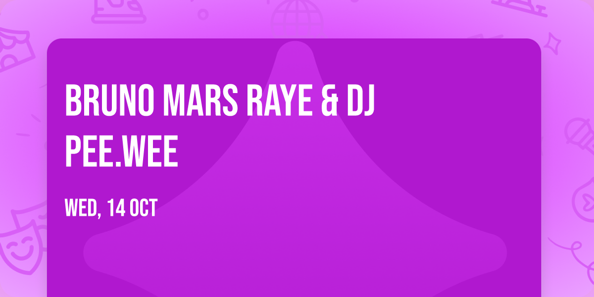 Bruno Mars  Raye & DJ Pee.Wee