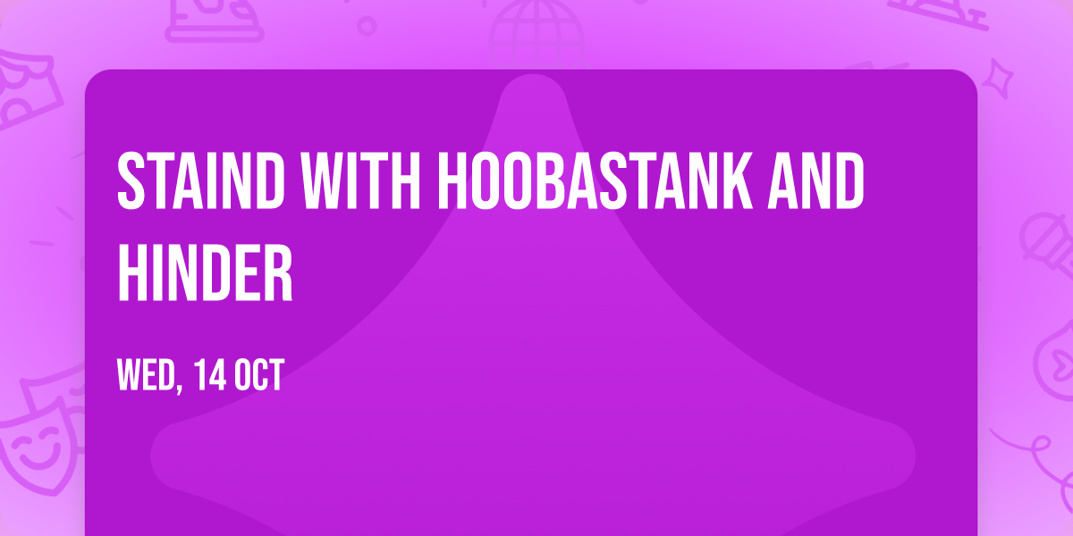 Staind with Hoobastank and Hinder