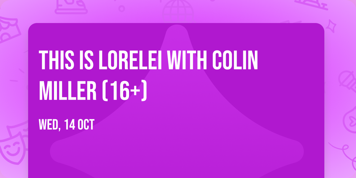 This is Lorelei with Colin Miller (16+)