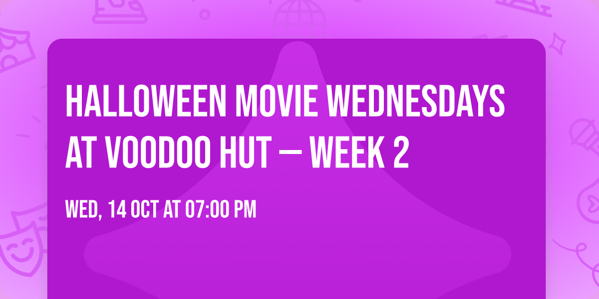 Halloween Movie Wednesdays at VooDoo Hut \u2014 Week 2