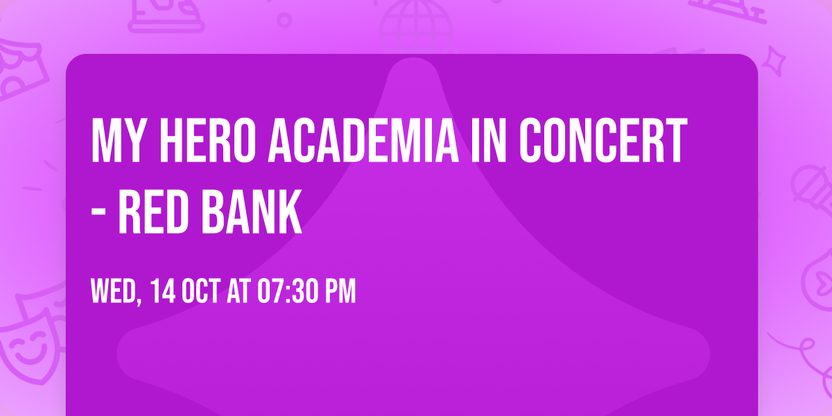 My Hero Academia in Concert - Red Bank