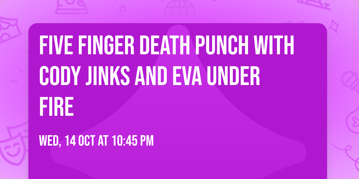 Five Finger Death Punch with Cody Jinks and Eva Under Fire