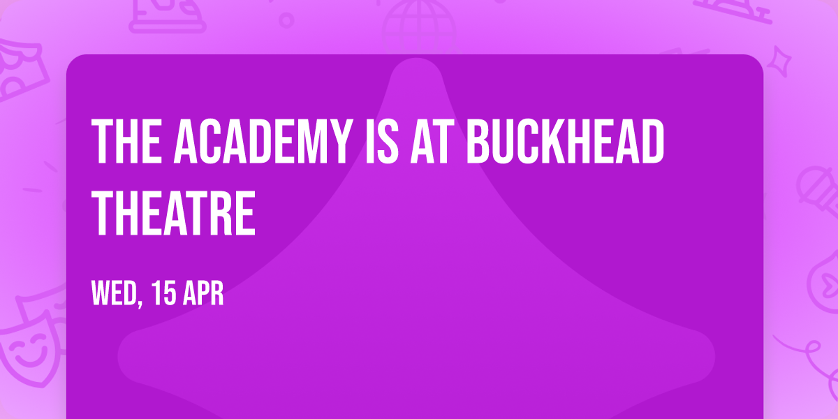 The Academy Is at Buckhead Theatre