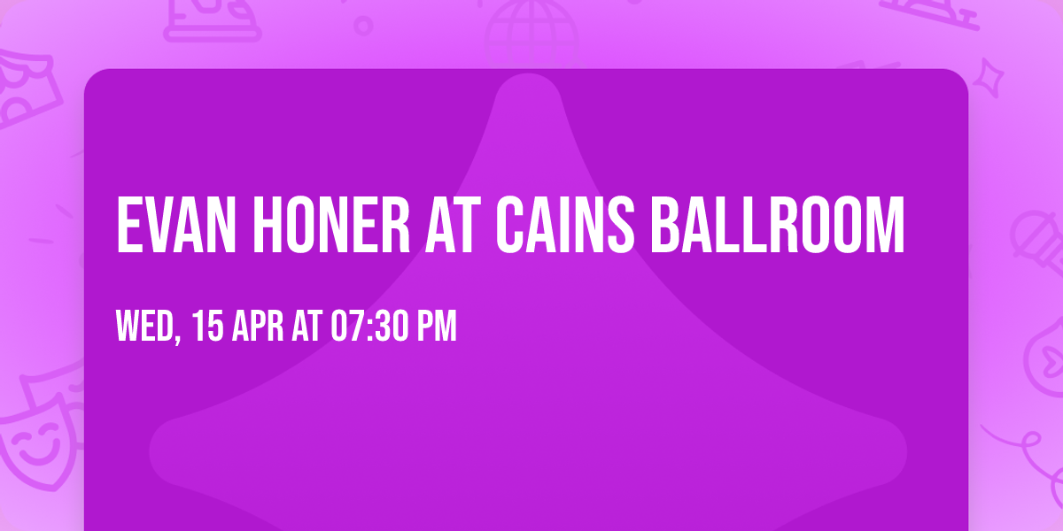 Evan Honer at Cains Ballroom