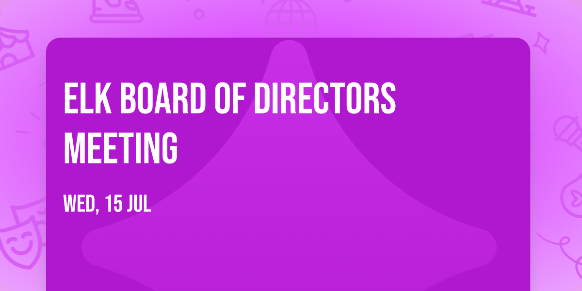 Elk Board of Directors meeting