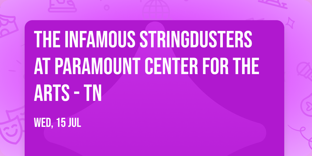 The Infamous Stringdusters at Paramount Center for the Arts - TN