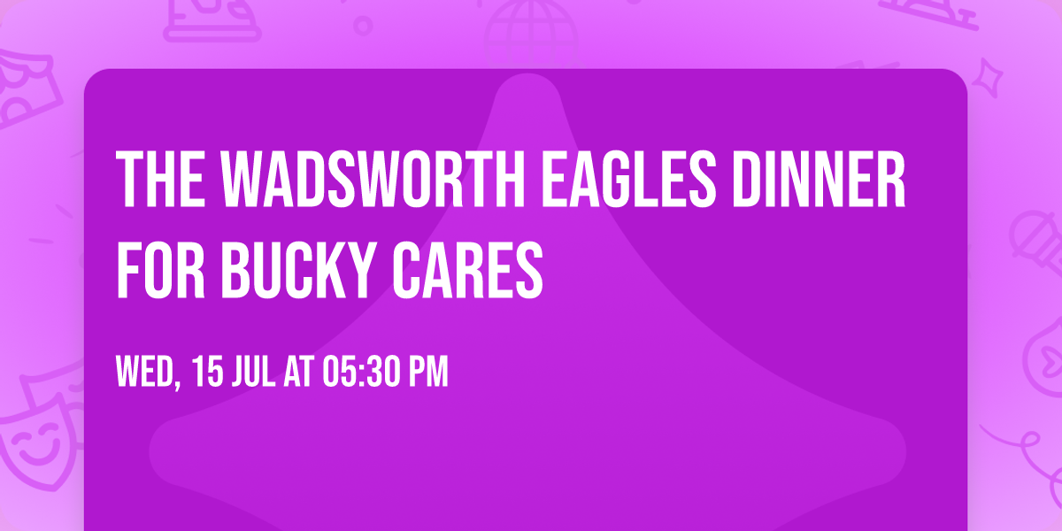 The Wadsworth Eagles dinner for Bucky Cares 