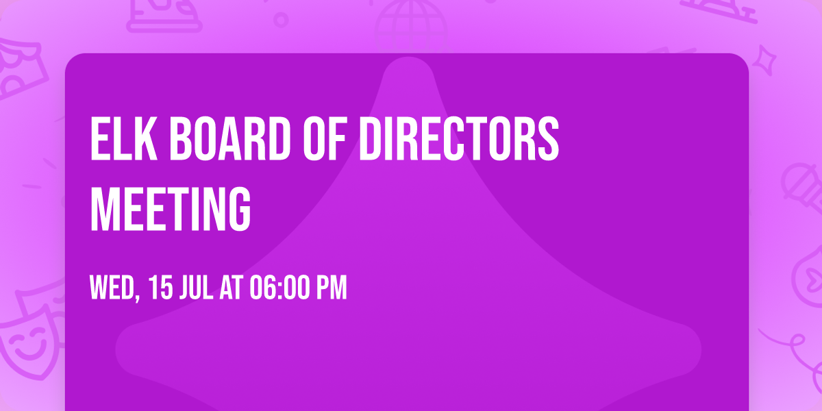 Elk Board of Directors meeting