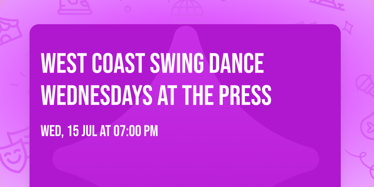 West Coast Swing Dance Wednesdays at The Press