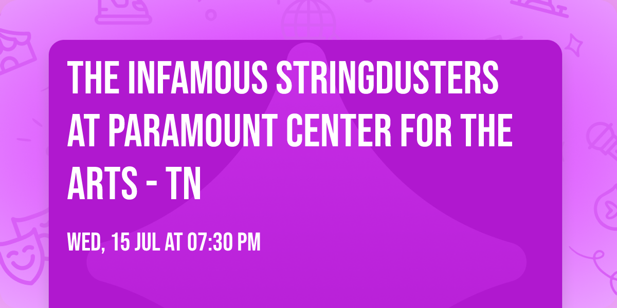 The Infamous Stringdusters at Paramount Center for the Arts - TN