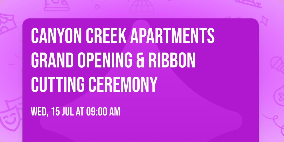 Canyon Creek Apartments Grand Opening & Ribbon Cutting Ceremony