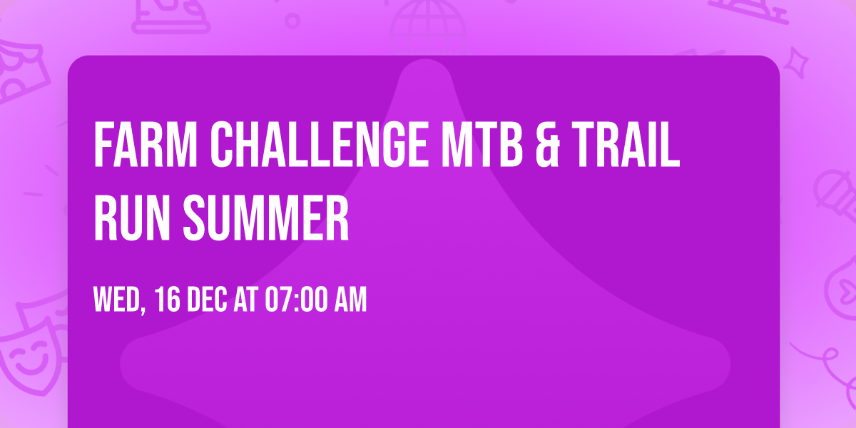 Farm Challenge MTB & Trail Run Summer