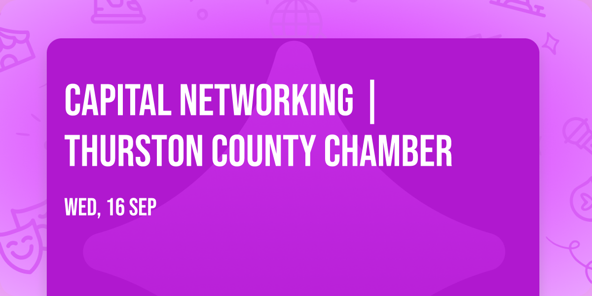 Capital Networking | Thurston County Chamber