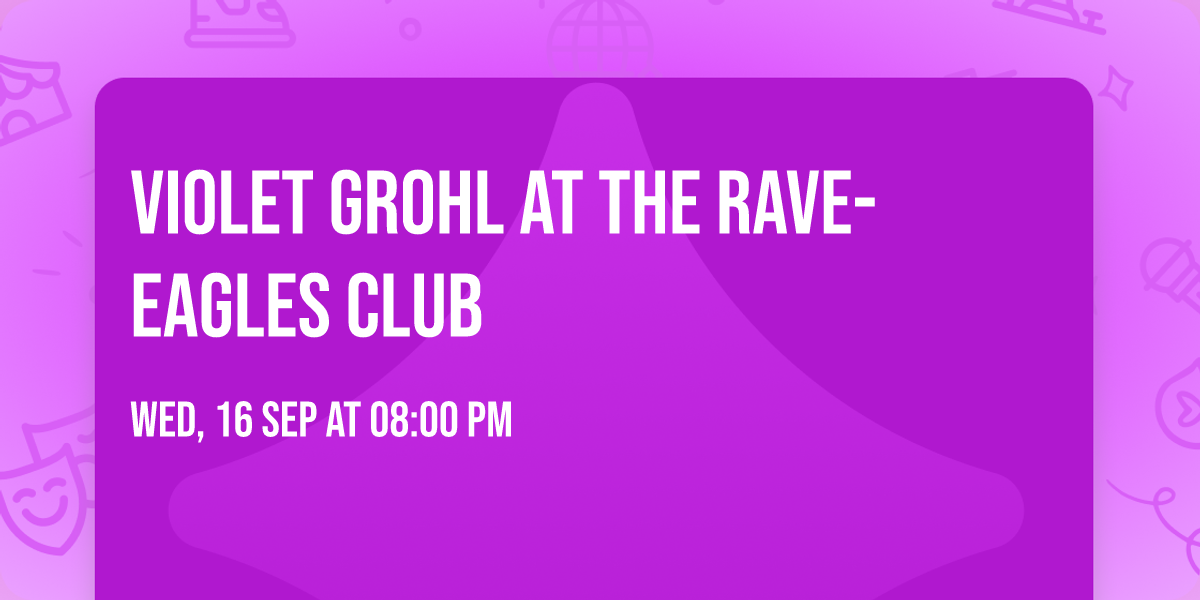Violet Grohl at The Rave-Eagles Club