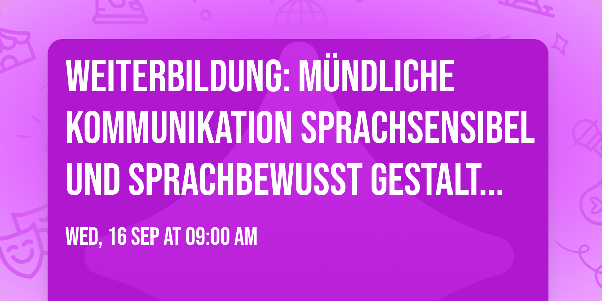 Weiterbildung: M\u00fcndliche Kommunikation sprachsensibel und sprachbewusst gestalten (95 \u20ac)