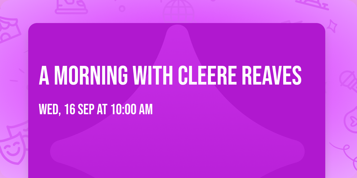 A Morning with Cleere Reaves