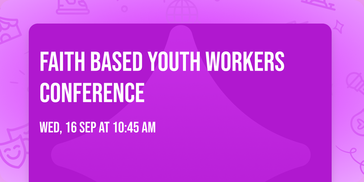 Faith Based Youth Workers Conference