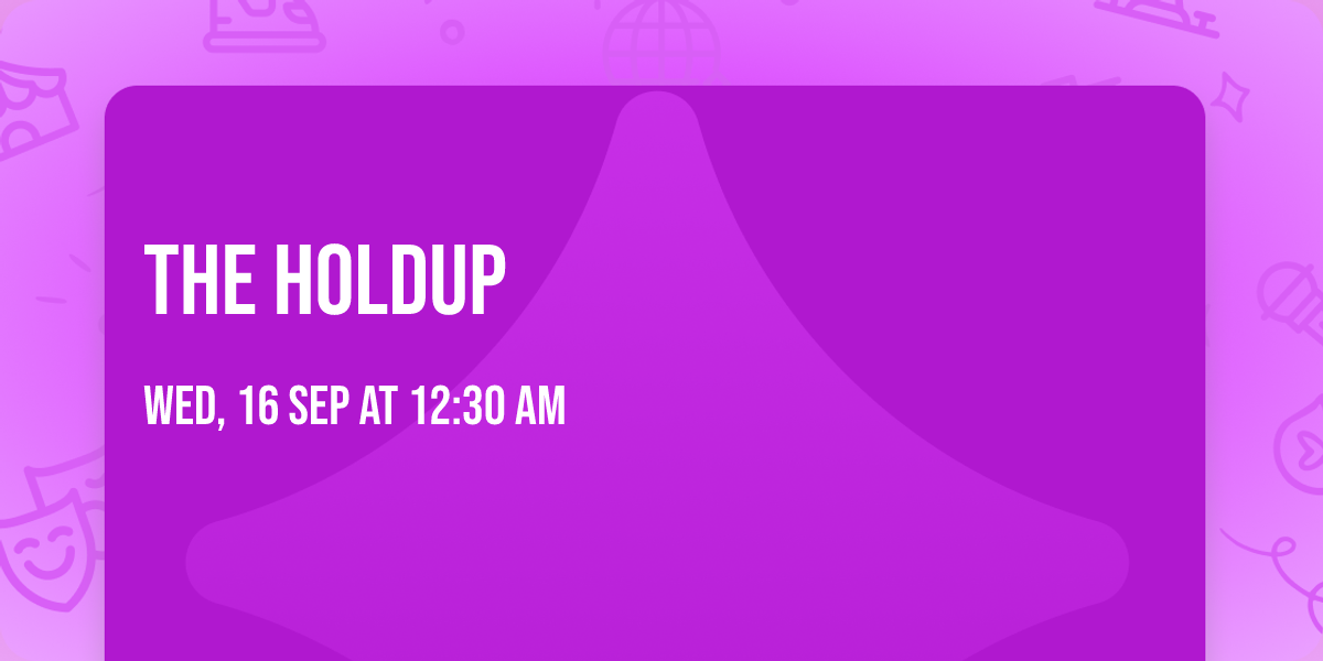 The Holdup