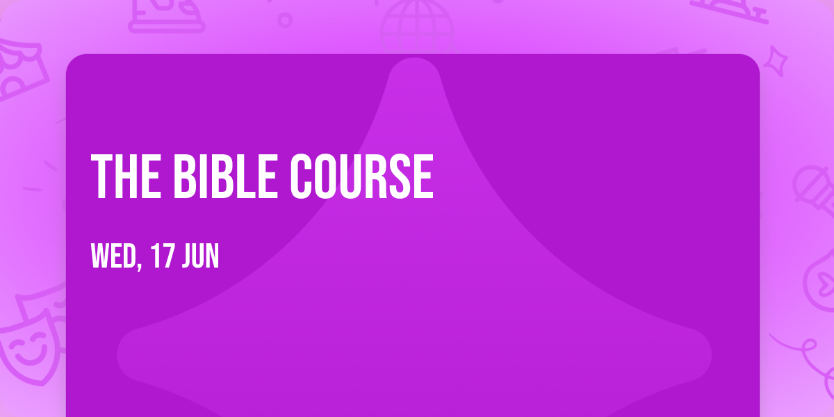 The Bible Course