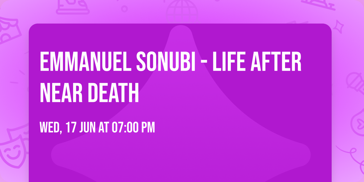 Emmanuel Sonubi - Life After Near Death