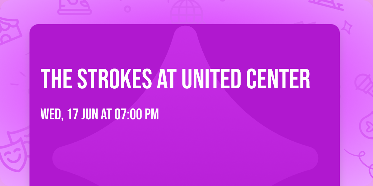 The Strokes at United Center