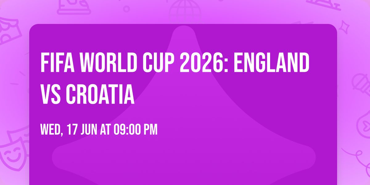 FIFA World Cup 2026: England vs Croatia 