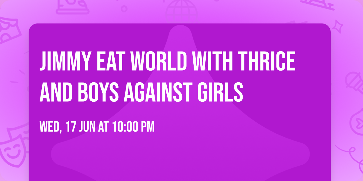 Jimmy Eat World with Thrice and Boys Against Girls