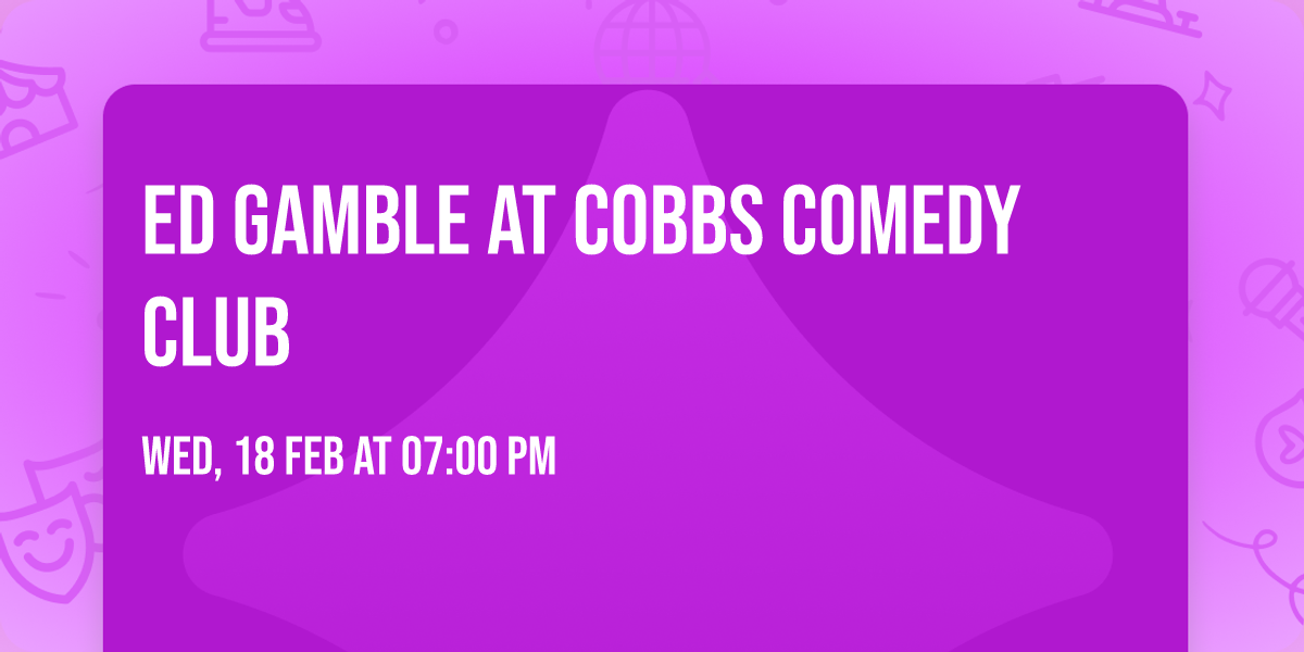 Ed Gamble at Cobbs Comedy Club