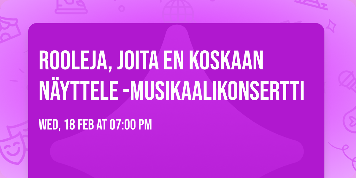 Rooleja, joita en koskaan n\u00e4yttele -musikaalikonsertti