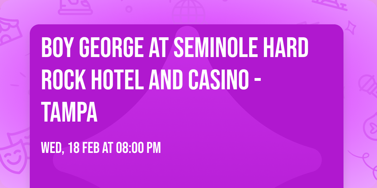 Boy George at Seminole Hard Rock Hotel and Casino - Tampa