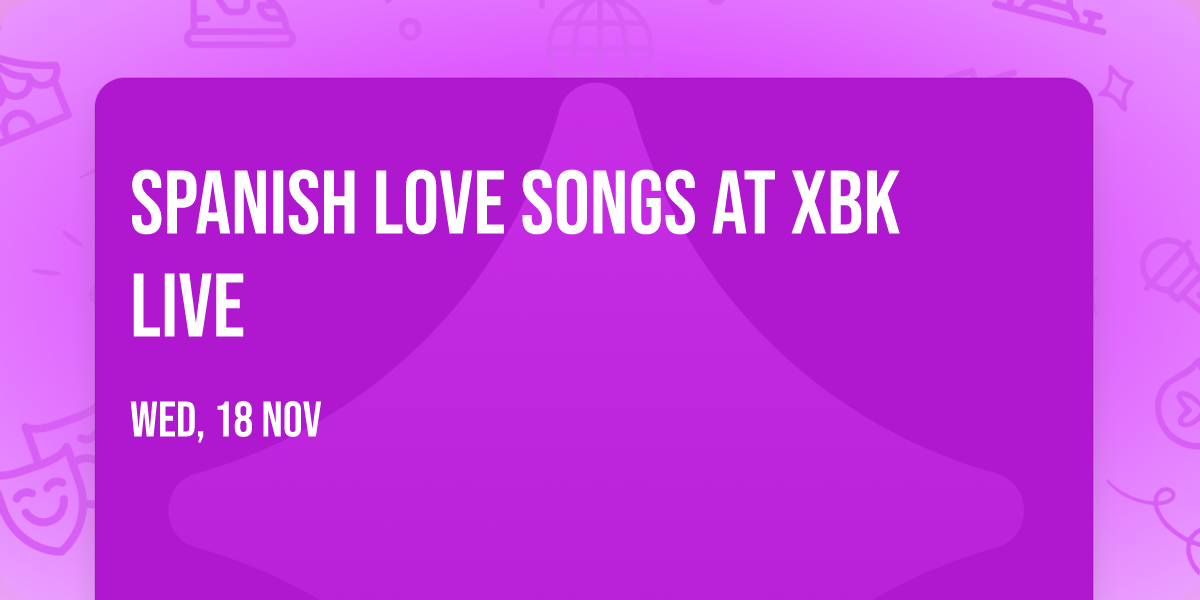Spanish Love Songs at xBk Live