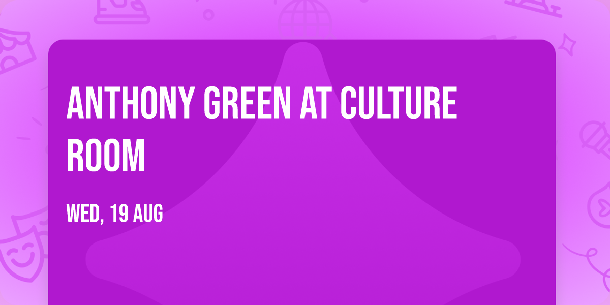 Anthony Green at Culture Room