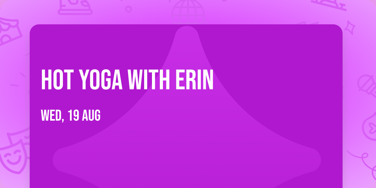 Hot Yoga with Erin